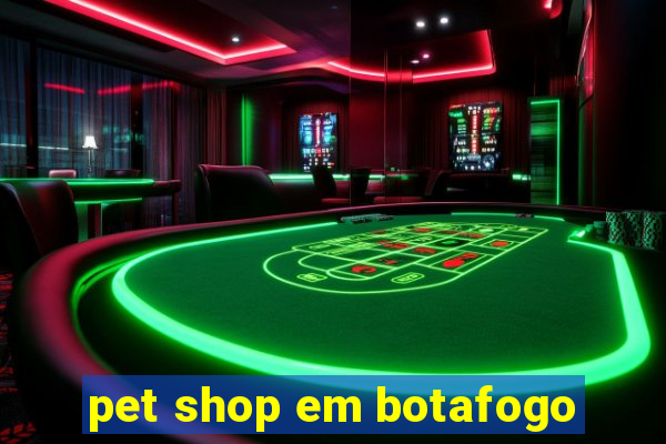 pet shop em botafogo